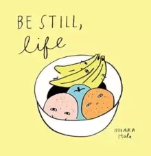 Image of Be Still;Life