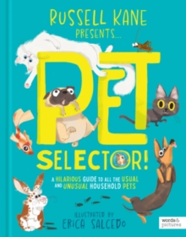 Image of Pet Selector! : A hilarious guide to all the usual and unusual household pets Hardback