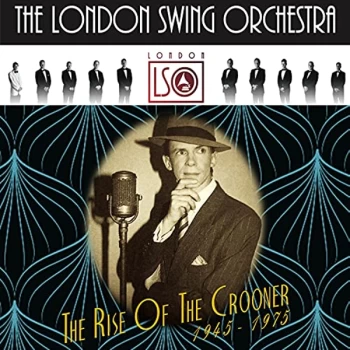 Image of The London Swing Orchestra - The Rise of the Crooner CD