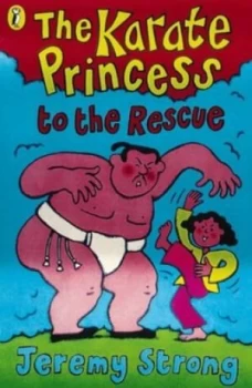 Image of The Karate Princess to the Rescue by Jeremy Strong Paperback