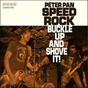 Image of Buckle Up and Shove It by Peter Pan Speedrock CD Album