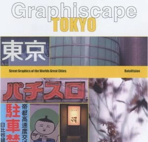 Image of Graphiscape Tokyo by Ivan Vartanian and Lesley a Martin Paperback