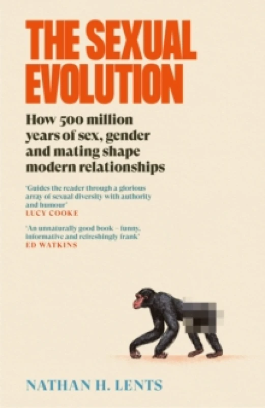 Image of The Sexual Evolution : How 500 million years of sex, gender and mating shape modern relationships Hardback