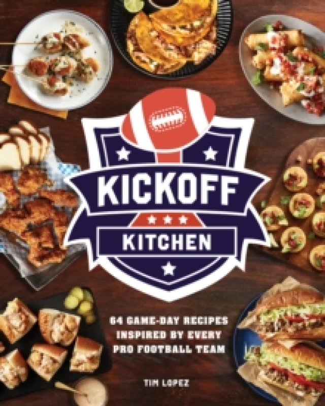 Image of Kickoff Kitchen. Hardback. By Tim Lopez Books