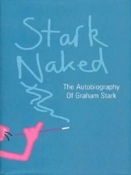 Image of Stark Naked by Graham Stark Hardback