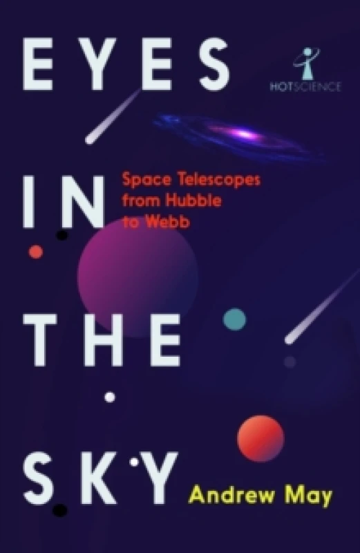 Image of Eyes in the Sky : Space Telescopes from Hubble to Webb Paperback / softback