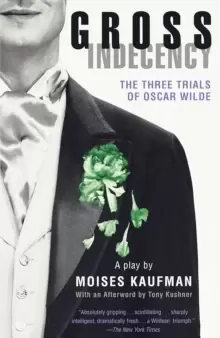 Image of Gross Indecency : The Three Trials of Oscar Wilde