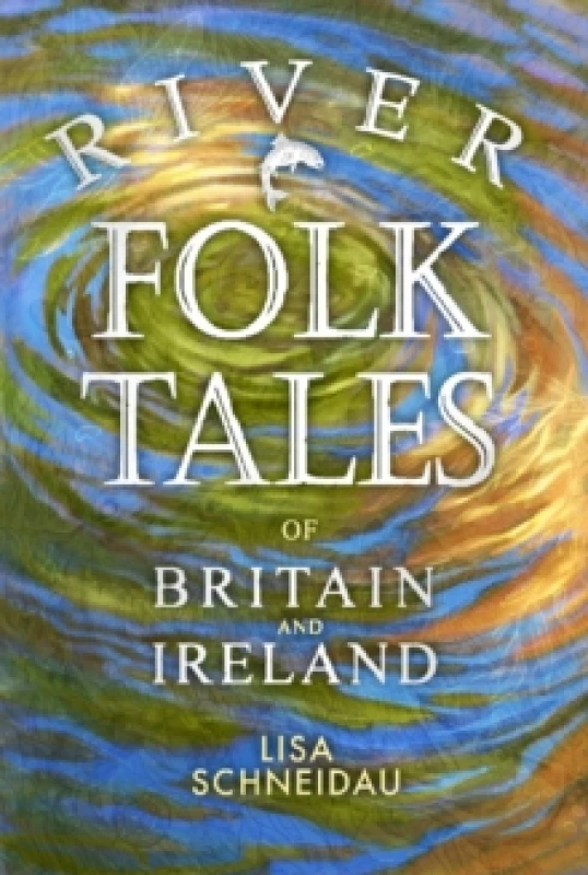 Image of River Folk Tales of Britain and Ireland. Paperback. By Lisa Schneidau Books