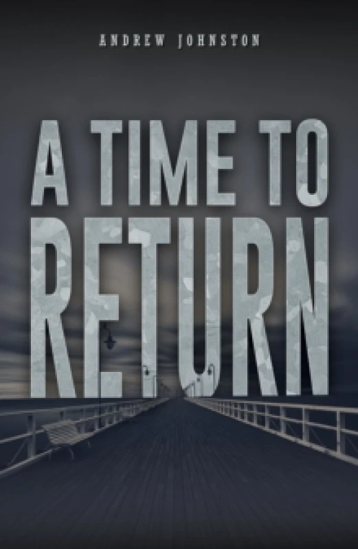 Image of A Time to Return. Hardback. By Andrew Johnston Books