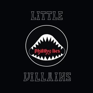 Image of Little Villains - Philthy Lies Vinyl