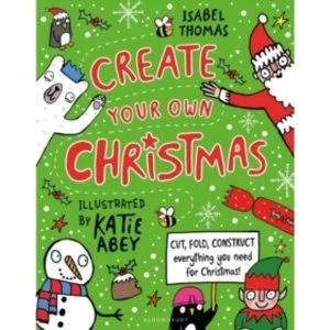 Image of Create Your Own Christmas : Cut, fold, construct - everything you need for Christmas!