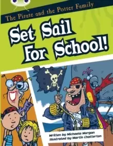 Image of Bug Club Guided Fiction Year Two White B The Pirate and the Potter Family: Set Sail for School