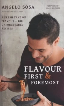 Image of Flavour First and Foremost by Angelo Sosa Hardback