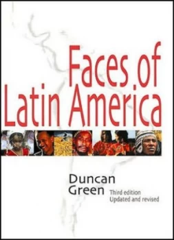 Image of Faces of Latin America by Duncan Green Paperback