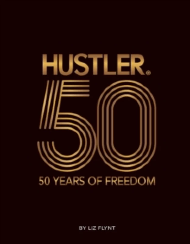 Image of HUSTLER50 : 50 Years of Freedom Hardback