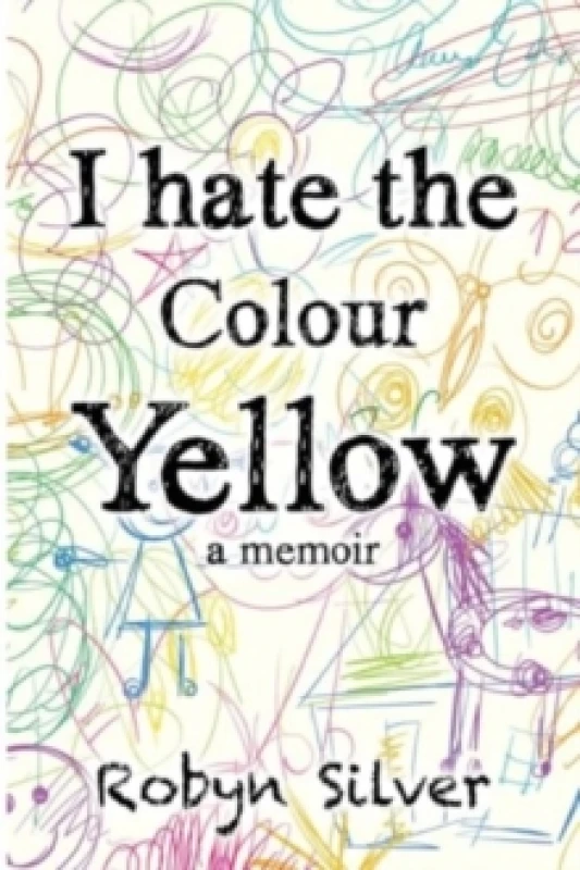 Image of I Hate the Colour Yellow Paperback / softback