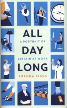 Image of All Day Long by Joanna Biggs Hardback
