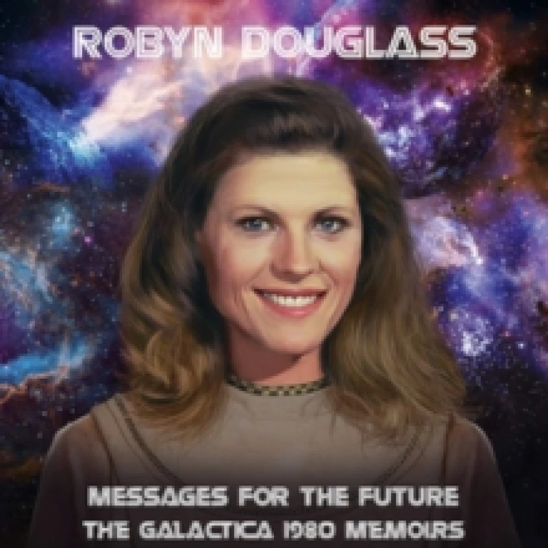Image of Messages for the Future: The Galactica 1980 Memoirs CD / Album