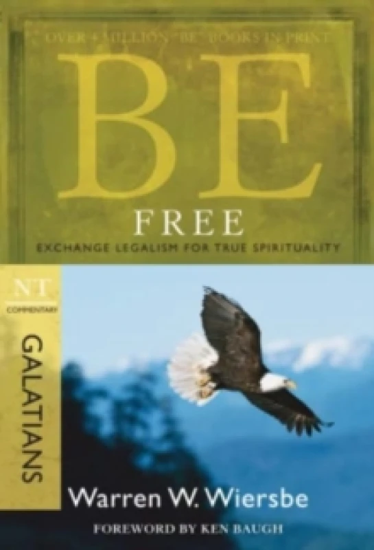 Image of Be Free ( Galatians ) : Exchange Legalism for True Spirituality Paperback / softback