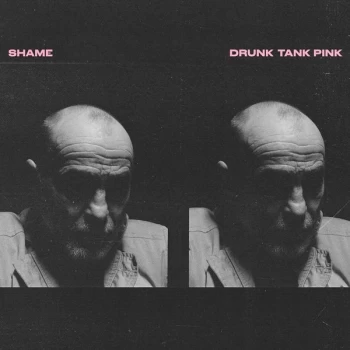 Image of Shame - Drunk Tank Pink Vinyl