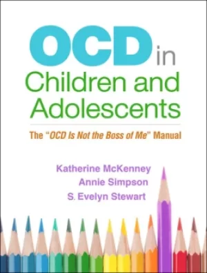 Image of OCD in Children and AdolescentsThe "OCD Is Not the Boss of Me" Manual