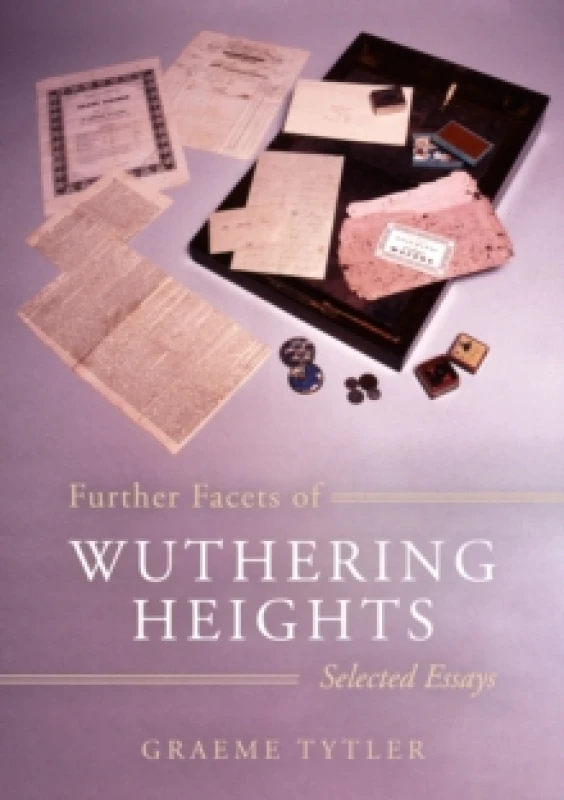 Image of Further Facets of Wuthering Heights : Selected Essays Paperback / softback