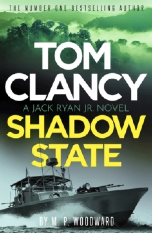 Image of Tom Clancy Shadow State : Jack Ryan, Jr. is in a race for his life in this pulse-racing addition to the bestselling series Hardback