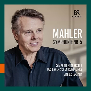 Image of Symphonieorchester des Bayerischen Rundfunks - Mahler: Symphonie Nr. 5 CD