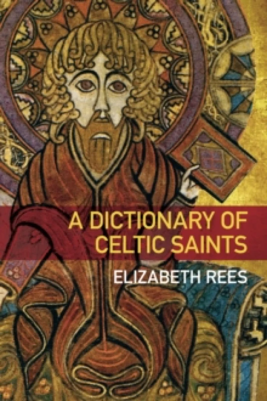 Image of A Dictionary of Celtic Saints. Paperback. By Elizabeth Rees Books