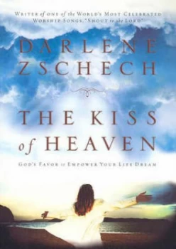 Image of Kiss of Heaven by Darlene Zschech Paperback