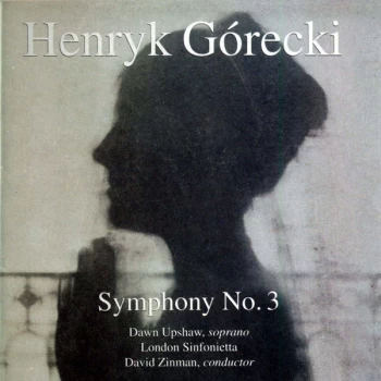 Image of Henryk G&oacute;recki - Dawn Upshaw, London Sinfonietta, David Zinman Symphony No. 3 Vinyl