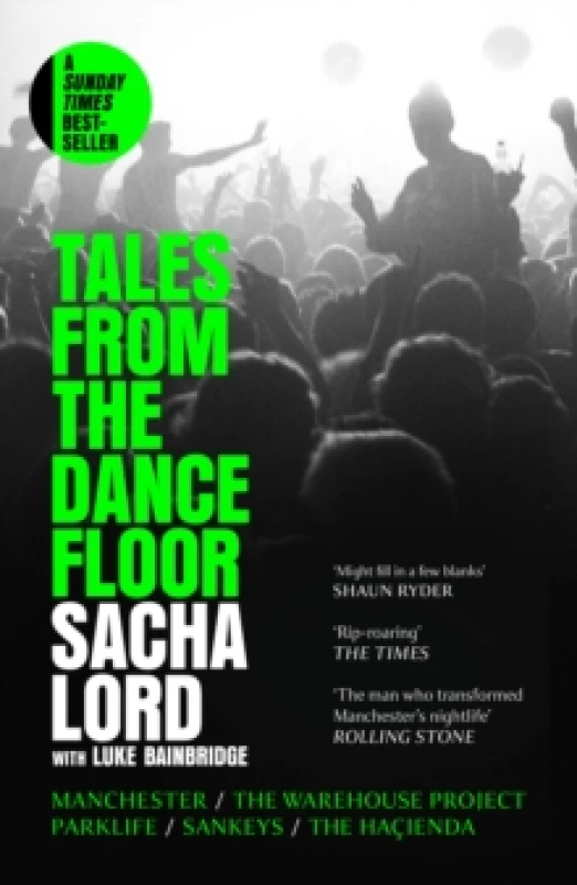 Image of Tales from the Dancefloor. Paperback. By Sacha Lord, Luke Bainbridge Books