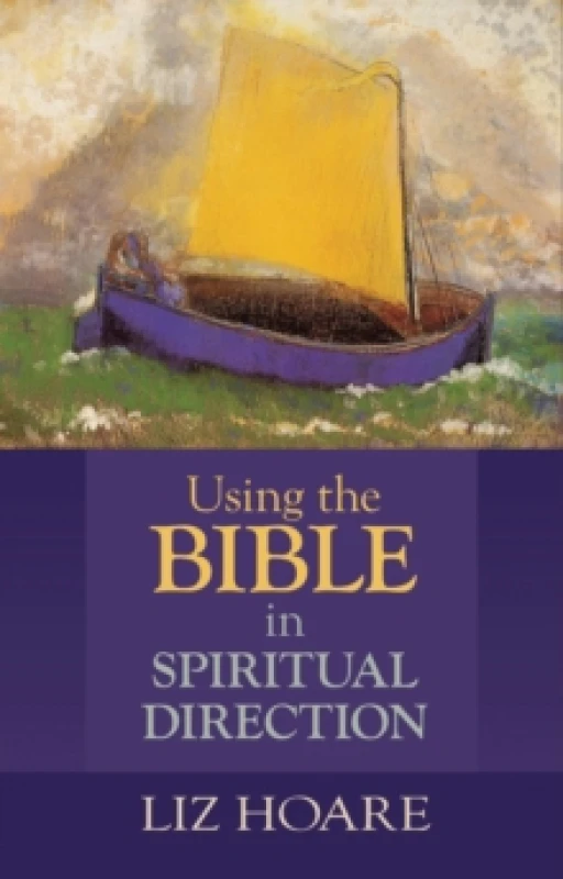 Image of Using the Bible in Spiritual Direction. Paperback. By Liz Hoare Books