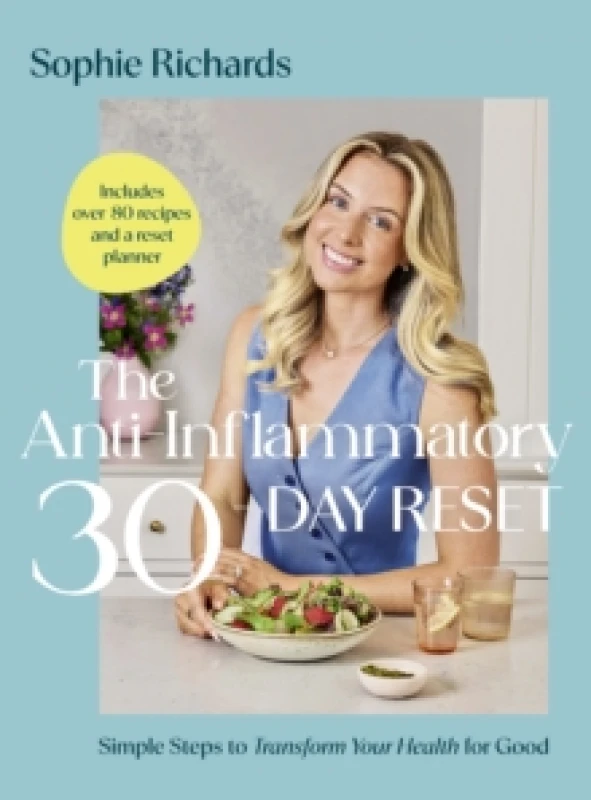 Image of The Anti-Inflammatory 30-Day Reset. Hardback. By Sophie Richards Books