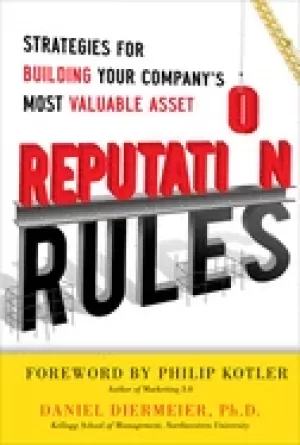 Image of reputation rules strategies for building your companys most valuable asset