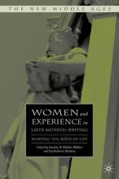 Image of Women and Experience in Later Medieval Writing by A. Mulder-Bakker
