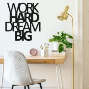 Image of Work Hard Dream Big Black Decorative Metal Wall Accessory