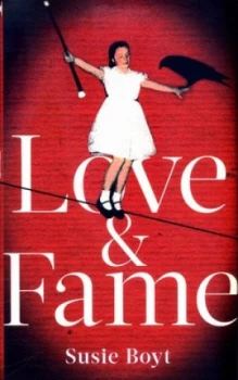 Image of Love & fame by Susie Boyt