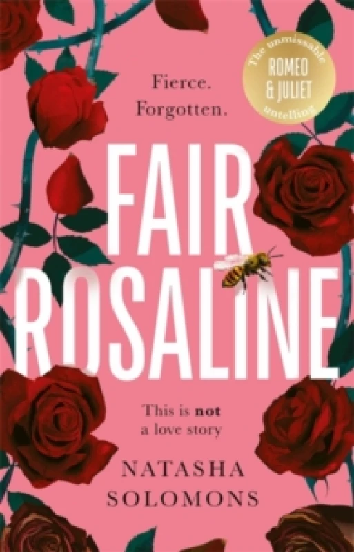 Image of Fair Rosaline : THE DARK, CAPTIVATING AND SUBVERSIVE UNTELLING OF SHAKESPEARE'S ROMEO AND JULIET Paperback / softback