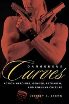 Image of Dangerous Curves by Jeffrey A. Brown Book