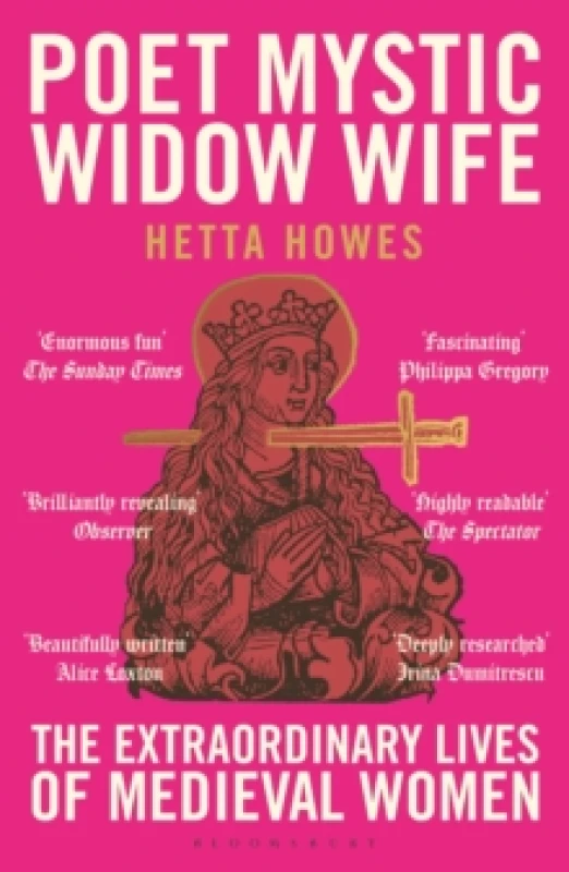 Image of Poet, Mystic, Widow, Wife : The Extraordinary Lives of Medieval Women Paperback / softback