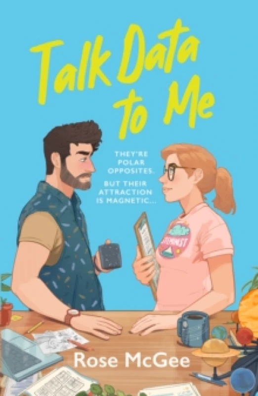 Image of Talk Data To Me : The BRAND NEW sizzling hot rivals to lovers STEMinist romcom for 2025 Paperback / softback