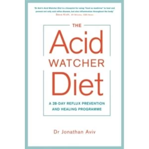 Image of The Acid Watcher Diet : A 28-Day Reflux Prevention and Healing Programme