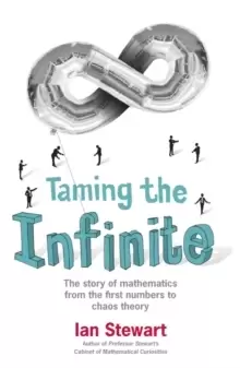 Image of Taming the Infinite : The Story of Mathematics