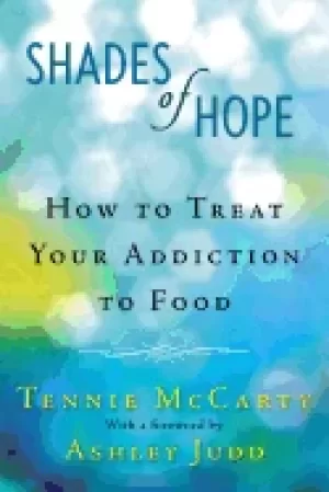 Image of shades of hope how to treat your addiction to food