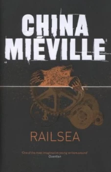 Image of Railsea by China Miville Hardback