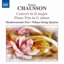 Image of Ernest Chausson: Concerto in D Major/Piano Trio in G Minor