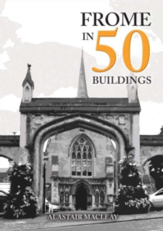 Image of Frome in 50 Buildings Paperback / softback