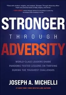 Image of Stronger Through Adversity: World-Class Leaders Share Pandemic-Tested Lessons on Thriving During the Toughest Challenges