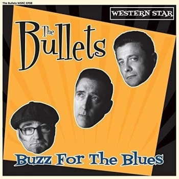 Image of Bullets, The - Buzz for the Blues Vinyl